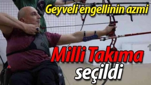 Geyveli engellinin azmi.. Milli Takıma seçildi
