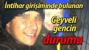 Geyveli gencin sağlık durumu