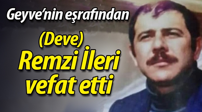 (Deve) Remzi İleri vefat etti