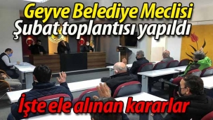 Geyve Belediye Meclisi Şubat toplantısı yapıldı