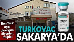 Milli aşı TURKOVAC Sakarya'da yapılmaya başlıyor