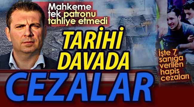 Tarihi davada karar. İŞTE CEZALAR