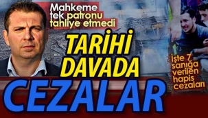 Tarihi davada karar. İŞTE CEZALAR