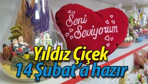 Yıldız Çiçek,14 Şubat'a hazır