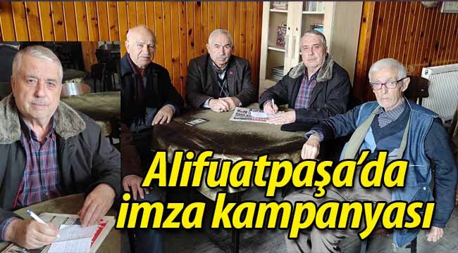 Alifuatpaşa'da imza kampanyası başlatıldı