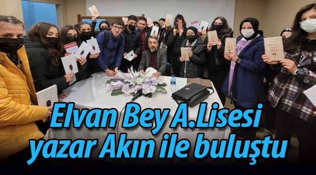 Elvan Bey A.Lisesi yazar Akın ile buluştu