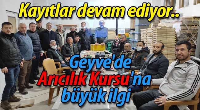   Geyve'de Arıcılık Kursu'na büyük ilgi