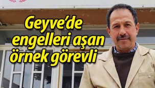 Geyve'de engelleri aşan örnek görevli