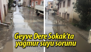 Geyve Dere Sokak'ta yağmur suyu sorunu