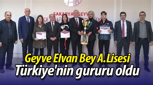 Geyve Elvan Bey, Türkiye'nin gururu oldu
