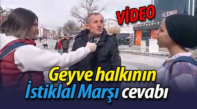 Geyve halkının İstiklal Marşı cevabı