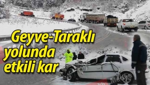 Geyve-Taraklı yolunda kar etkili oluyor