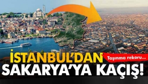 İstanbul'dan Sakarya'ya kaçış! Taşınma rekoru...