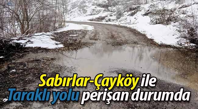 Sabırlar, Çayköy ile Taraklı yolu perişan durumda