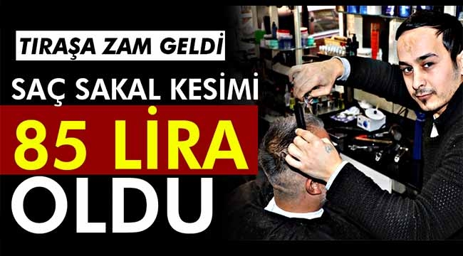 Sakarya'da saç sakal kesimi 85 lira oldu! 