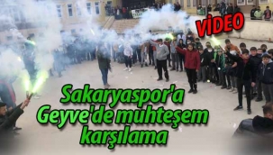 Sakaryaspor'a Geyve'de muhteşem karşılama