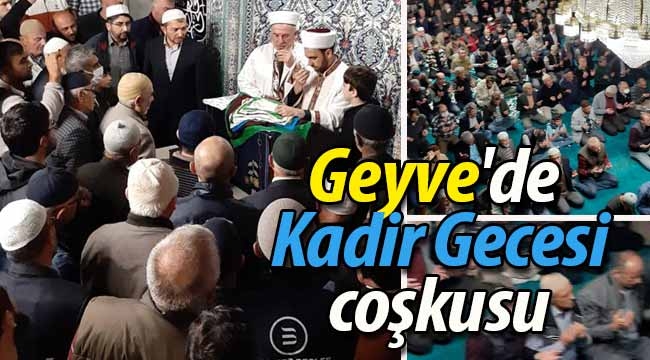 Geyve'de Kadir Gecesi coşkusu