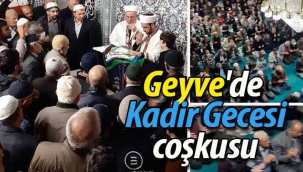 Geyve'de Kadir Gecesi coşkusu