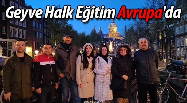 Geyve Halk Eğitim Avrupa'da