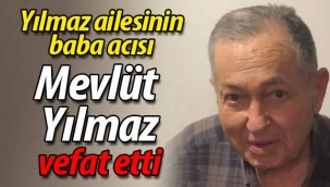 Mevlüt Yılmaz vefat etti