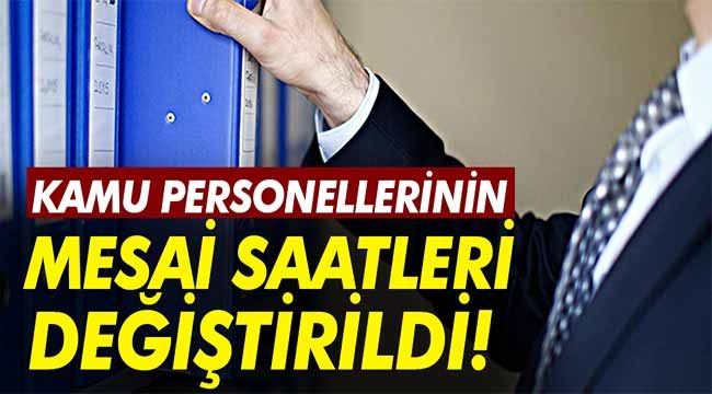 Sakarya'daki kamu personellerinin mesai saatleri değiştirildi!