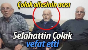 Selahattin Çolak vefat etti