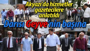 Akyazı'da hizmetler gazetecilere anlatıldı.. Darısı Geyve'nin başına..