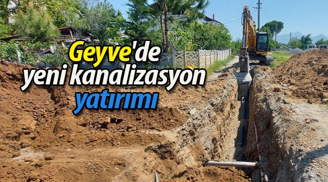 Büyükşehir'den Geyve'de yeni kanalizasyon yatırımı