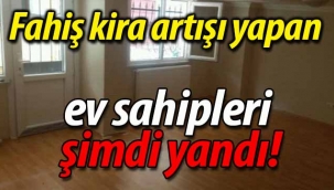 Fahiş kira artıran ev sahipleri şimdi yandı! 