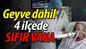 Geyve dahil 4 ilçede SIFIR VAKA!