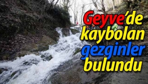 Geyve'de kaybolan gezginler bulundu!