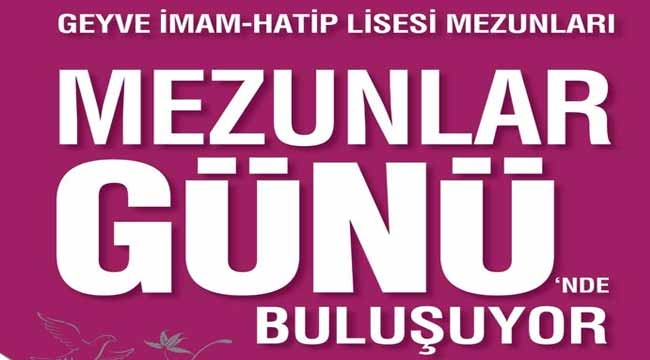  Geyve İHL mezunları buluşuyor