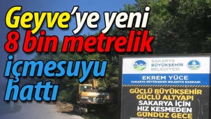 Geyve'ye yeni 8 bin metrelik içmesuyu hattı