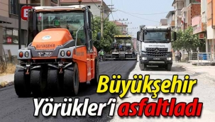 Büyükşehir, Yörükler'i asfaltladı