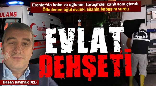 Erenler'de evlat dehşeti!