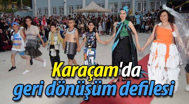 Karaçam'da geri dönüşüm defilesi