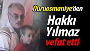 Nuruosmaniye'den Hakkı Yılmaz vefat etti.