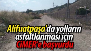 Alifuatpaşa'da yolların asfaltlanması için CİMER'e başvurdu