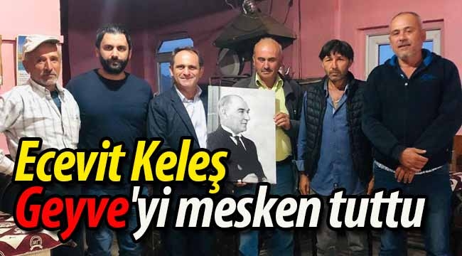 Ecevit Keleş, Geyve'yi mesken tuttu