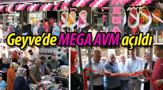 Geyve'de MEGA AVM Açıldı