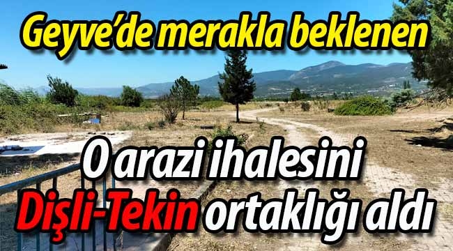 O araziyi "Dişli-Tekin" ortaklığı aldı