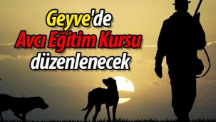 Geyve'de Avcı Eğitim Kursu düzenlenecek