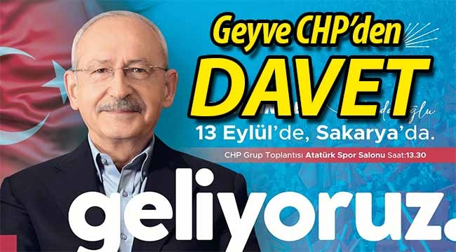 Geyve CHP'den Grup Toplantısı'na davet