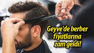 Geyve'de berber fiyatlarına zam geldi!