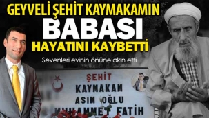 Geyveli Şehit Kaymakamın babası vefat etti