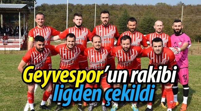 Geyvespor'un rakibi ligden çekildi