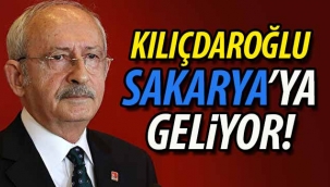 Kılıçdaroğlu Sakarya'ya geliyor!