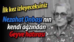 Nezahat Onbaşı'nın Geyve hatırası!