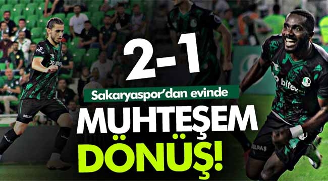 Sakaryaspor'dan muhteşem dönüş: 2-1