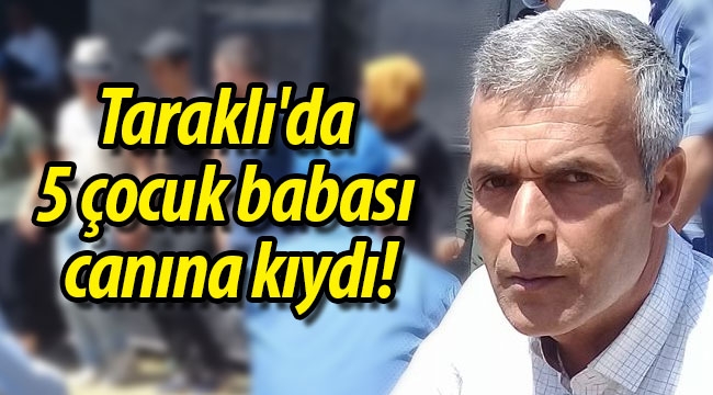 Taraklı'da 5 çocuk babası canına kıydı!